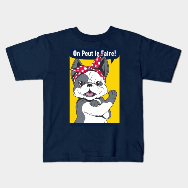 Funny French Bulldog Rosie the Riveter // On Peut le Faire Frenchie Dog Kids T-Shirt by Now Boarding